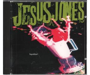 Jesus Jones - Liquidizer