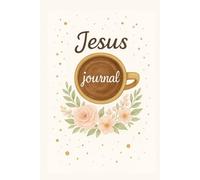 Jesus Journal: Held by Him, Written by You