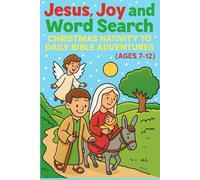 Jesus, Joy and Word Search: Christmas Nativity to Daily Bible Adventures (Ages 7-12)