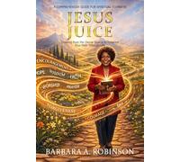 Jesus Juice: An inspiring book about the Christian faith by an african american author