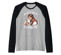 Jesus Keeping A Lost Sheep He Left The 99 to Find Me Bible Raglan Baseball Tee