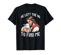 Jesus Keeping A Lost Sheep He Left The 99 to Find Me Bible Value Graphic T-Shirt