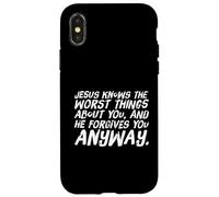 Jesus knows the worst things about you forgives you anyway Case for iPhone X/XS