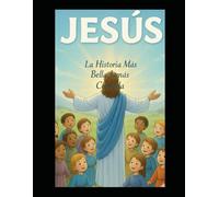 Jesus La Historia Más Bella Jamás Contada