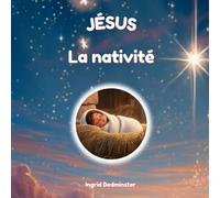 JÉSUS: La nativité (À la découverte de la Bible)