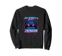 JESUS - LEVEL UP with Controller: JUST WANTS TO PLAY Sweatshirt