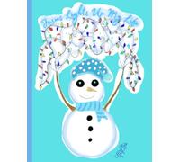 Jesus Lights Up My Life, Tangled Lights Snowman, 150 Lined Page, 8x11, Notebook Perfect For School, Learning And Note-Taking: Created With Hand-Drawn Art By: Artist Mary Elisabeth Linder @ MaryEMade