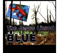 Jesus Lizard - Blue