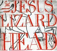 Jesus Lizard - Head (Deluxe)