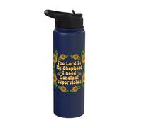 Jesus Lord My Shepherd Need Constant Supervision Sunflower Stainless Steel Insulated Water Bottle