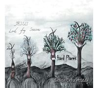 Jesus, Lord of My Season's: Hard Places
