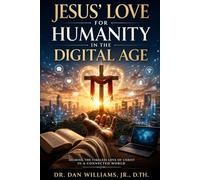 "Jesus Love for Humanity in the Digital Age"