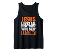 Jesus Loves All Except Those Who Skip Leg Day Workout Tank Top
