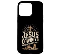 Jesus Loves Cowboys Even the Rowdy Ones Christian Western Case for iPhone 15 Pro Max
