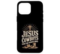 Jesus Loves Cowboys Even the Rowdy Ones Christian Western Case for iPhone 16 Pro Max