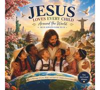 JESUS LOVES EVERY CHILD AROUND THE WORD: A Catholic Bedtime Devotional for Kids: Short Daily Christian Reflections and Multicultural Illustrations Celebrating God's Love