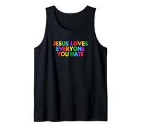 Jesus Loves Everyone You Hate Gay Pride Parade LGBTQ+ Queer Tank Top