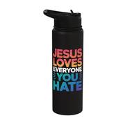 Jesus Loves Everyone You Hate Stainless Steel Insulated Water Bottle