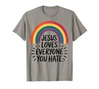 Jesus Loves Everyone You Hate T-Shirt