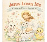 Jesus Loves Me A Spring and Easter Coloring Book