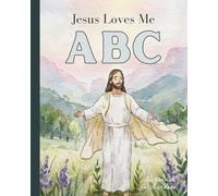 Jesus Loves Me ABC Children's Book: A Gift for Children | Bible, Faith-Based Watercolor Scripture Alphabet Book with Bible Verse References