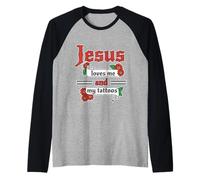 Jesus Loves Me And My Tattoos Faith Ink Positive Raglan Baseball Tee