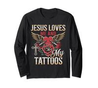 Jesus Loves Me and My Tattoos Long Sleeve T-Shirt