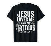 Jesus Loves Me and My Tattoos T-Shirt