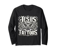 Jesus Loves Me And My Tattoos Tattooed Christian Artist Long Sleeve T-Shirt