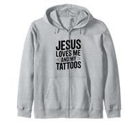 Jesus Loves Me And My Tattoos Zip Hoodie