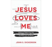 Jesus Loves Me: Christian Essentials for the Head and the Heart