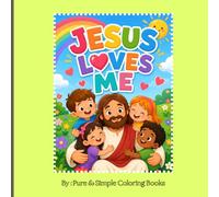 Jesus loves me!: Coloring God’s Love One Page at a Time!