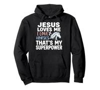 Jesus Loves Me I Love Horses Statement Pullover Hoodie