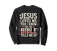 Jesus Loves Me This I Know Bible Verse Christian Sweatshirt