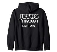 Jesus Loves Mentors Christian Leaders Who Help Others Zip Hoodie