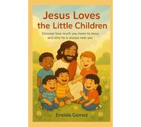 Jesus Loves the Little Children: An illustrated Christian book about Jesus’ love and daily prayer