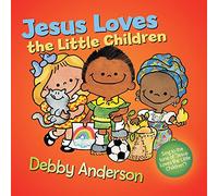 Jesus Loves the Little Children (Cuddle and Sing)