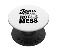 Jesus Loves This Hot Mess Funny Christian Humor PopSockets Adhesive PopGrip