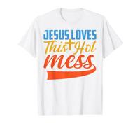 Jesus Loves This Hot Mess God Loves Me You Men Women Value Graphic T-Shirt