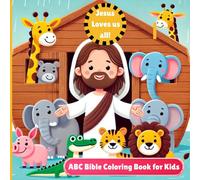 Jesus loves us all : ABC Bible Coloring Book for Kids: Educational Coloring Pages with Bible Stories and Alphabets for Preschool Children Ages 3-5