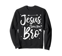 Jesus Loves You Bro Cute Christian Faith Bible Quote Women Sweatshirt