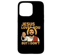 Jesus Loves You But I Don’t Funny Sarcastic Christian Humor Case for iPhone 15 Pro Max
