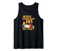 Jesus Loves You But I Don’t Funny Sarcastic Christian Humor Tank Top