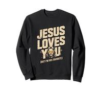 Jesus Loves You But I'm His Favorite Cool Jesus Sweatshirt