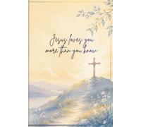 Jesus Loves You More Than You Know