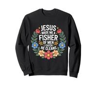 Jesus Made Me A Fisher Of Men I Catch He Cleans - Sweatshirt