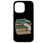 Jesus Made Me A Fisherman I Catch He Cleans Case for iPhone 14 Pro Max
