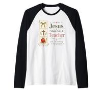 Jesus Made Me A Teacher Welcome Back to School Christian Raglan Baseball Tee