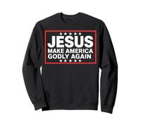 Jesus Make America Godly Again conservative Christian USA Sweatshirt