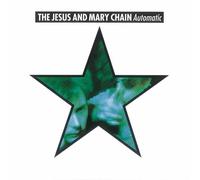 Jesus & Mary Chain - Automatic